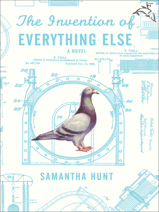 Title details for The Invention of Everything Else by Samantha Hunt - Wait list